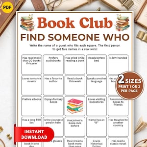 May include: A printable Book Club game with the title "Book Club Find Someone Who." The game features a grid with prompts like "Loves romance novels" and "Prefers audiobooks." The design includes illustrations of stacked books and the text "Instant Download."