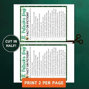 May include: A printable St. Patrick's Day game with a green shamrock background. The game is a fact or fiction quiz with 19 questions about St. Patrick's Day traditions and folklore. The game is designed to be cut in half and printed two per page.