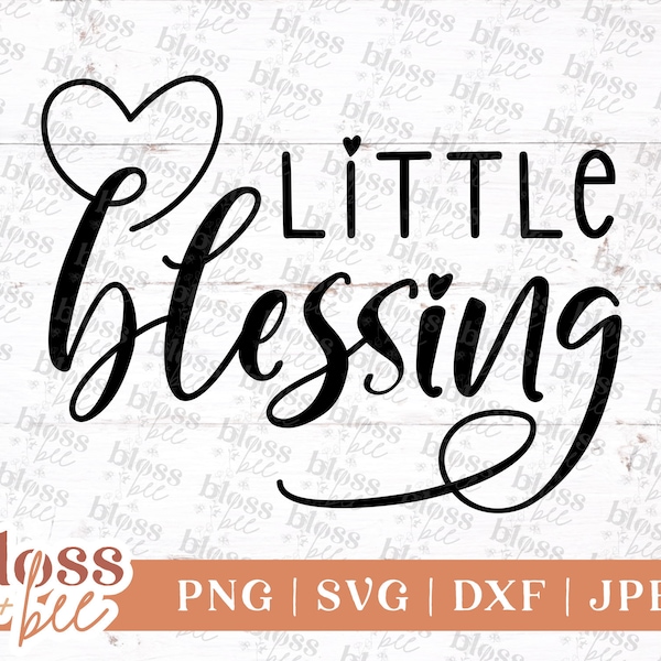 Little Blessing SVG File, Newborn IVF Rainbow Baby DXF, Coming Home Outfit Design, Child Toddler Vinyl Cutting File, Kid's Png Lettering