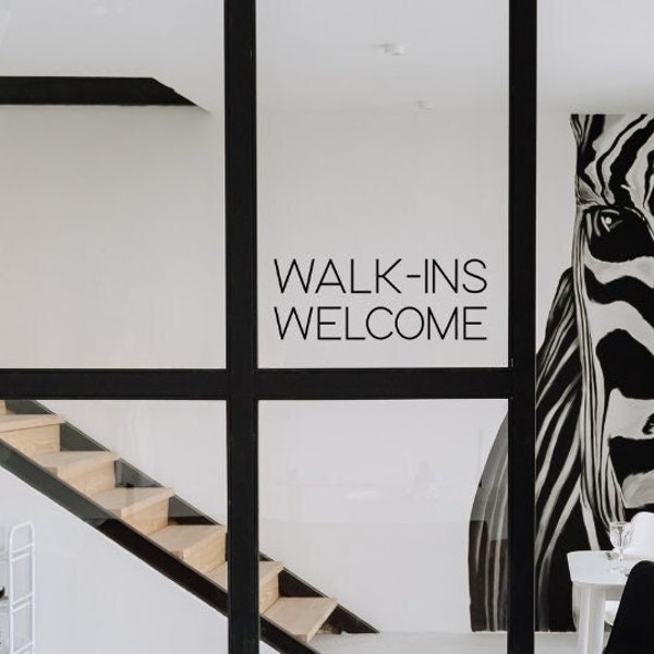 WALK-INS WELCOME Sign | Commercial Door | Vinyl Decal