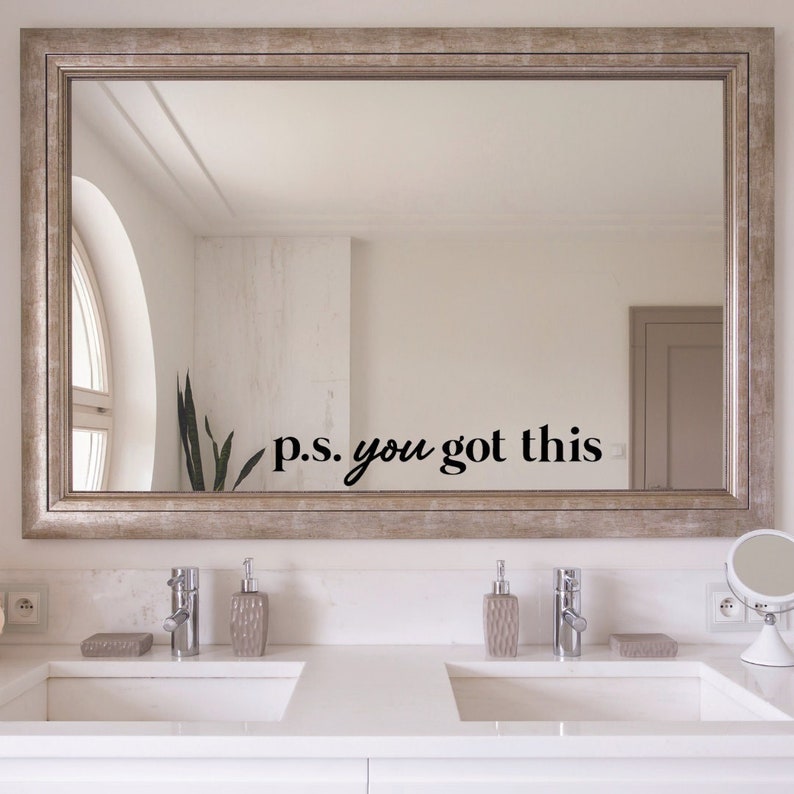 INSPIRATIONAL Bathroom Mirror Decal p.s You Got Etsy