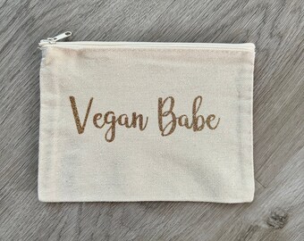 Vegan Babe Zipper Bag - Canvas Pouch, Tote, Travel, Makeup Bag, Quote