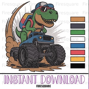 May include: An embroidered design featuring a green dinosaur wearing sunglasses and a baseball cap, driving a blue monster truck. The dinosaur has a backpack. The design includes the text "INSTANT DOWNLOAD" and the brand name "FIRESQUARE".