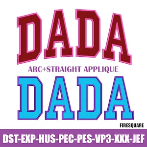 Könnte beinhalten: Ein Stickmuster mit dem Wort DADA in einer kastanienbraunen Schrift mit rosa Umrandung, gefolgt vom Text ARC+STRAIGHT APPLIQUE, dann dem Wort DADA in hellblauer Schrift mit violetter Umrandung sowie dem Text FIRESQUARE und Dateiformaten.