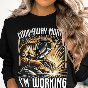 Funny Welder T-Shirt: Look Away Mortal, Welding Gift