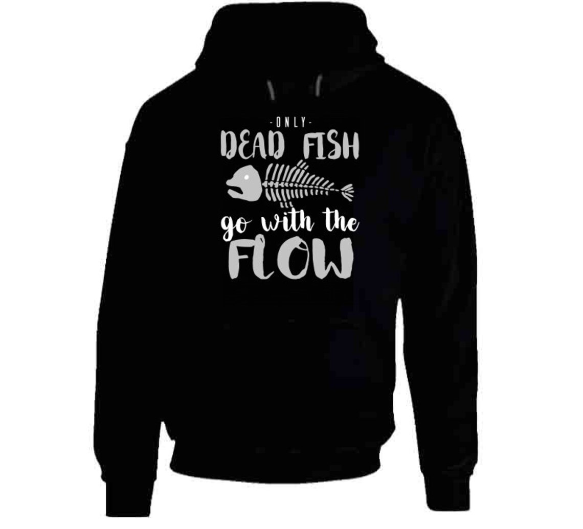 Dead Fish Go With The Flow Motivational Inspiration Quote Best Etsy