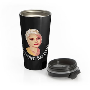 Lady Gaga &quot;I Switched Baristas&quot; Stainless Steel Travel Mug