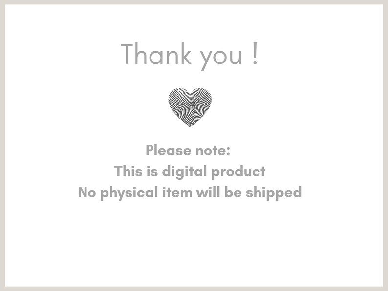K&ouml;nnte beinhalten: Hellgrauer Hintergrund mit dem Text "Thank you!" in hellgrauer Schrift. Ein Fingerabdruckherz ist unter dem Text zentriert. Der Text "Please note: This is digital product No physical item will be shipped" steht darunter.
