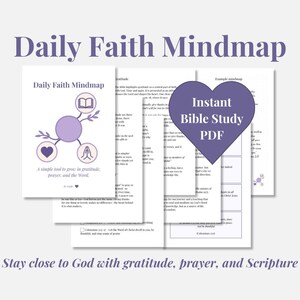 May include: A collection of printable Bible study materials. The design includes a purple mind map with icons and text that reads "Daily Faith Mindmap" and "Instant Bible Study PDF". The text "Stay close to God with gratitude, prayer, and Scripture" is also visible.