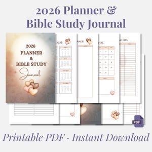 May include: A 2026 Planner & Bible Study Journal with a soft, watercolor-style cover. The cover features the title, a heart-shaped design, and the words "Printable PDF • Instant Download". Interior pages include calendars and note sections.