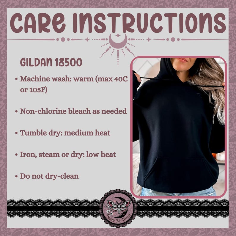 May include: Care instructions for a Gildan 18500 hoodie. Machine wash warm (max 40C or 105F), non-chlorine bleach as needed, tumble dry medium heat, iron low heat, do not dry clean.