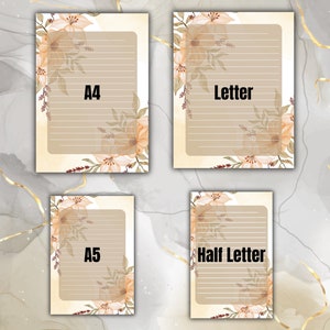 May include: Four printable lined paper templates with floral borders. The templates are labeled A4, Letter, Half Letter, and A5.