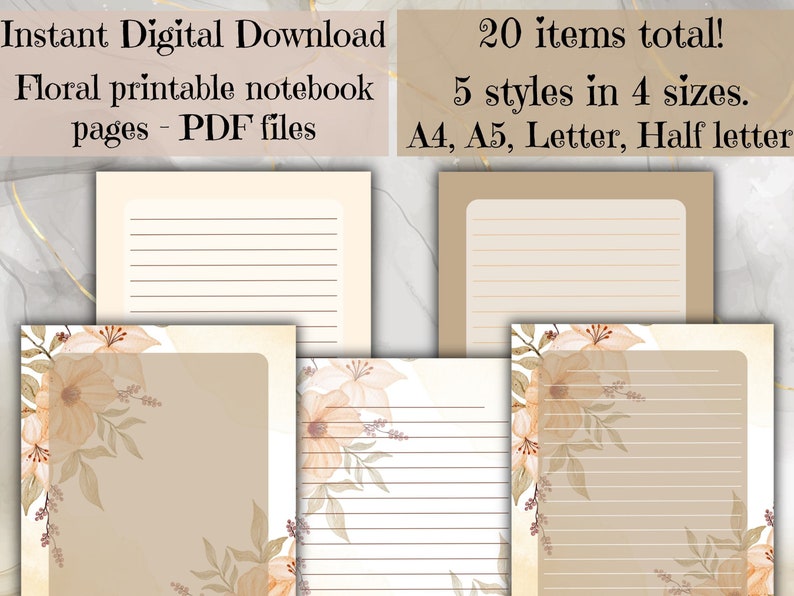 May include: A set of 20 printable notebook pages featuring 5 different floral designs in 4 sizes: A4, A5, Letter, and Half Letter. The pages have a beige background with brown lines and a floral border.