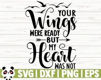 Download Free Your Wings Were Ready But My Heart Was Not Svgepsaijpeg Etsy SVG Cut Files