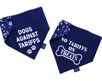 Anti-tariff Dog Bandana, Blue Political Handmade Over the Collar Pet Bandana, Dogs Against Tariffs, No Tariffs on Treats Dog Bandana