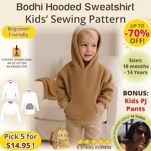 May include: A child wearing a tan Bodhi hooded sweatshirt. The image is an advertisement for a kids' sewing pattern, with text indicating it's beginner-friendly and includes a bonus pattern for PJ pants. Sizes range from 18 months to 14 years.