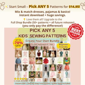 This image shows the “Pick Any 5 Patterns” bundle featuring a collage of kids PDF sewing patterns for dresses, pajamas, basics, rompers, hoodies, and seasonal outfits. It highlights mix-and-match flexibility, beginner-friendly choices, and instant digital download access. Ideal for buyers looking for toddler sewing pattern sets, printable sewing pattern bundles, or baby sewing patterns they can combine into a customized collection.