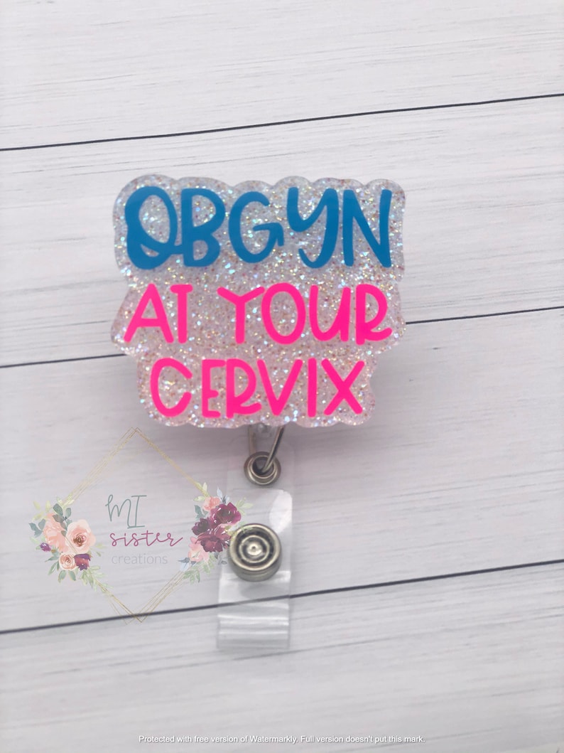 OBGYN at your cervix badge reel OBGYN badge reel