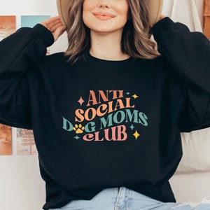 Dog Mom Anti social Retro wavy vintage Sweatshirt, Anti social dog mom club Gift, Womens Sweatshirt/Tee/Hoodie, Coffee and Puppy Sweatshirt