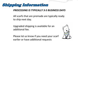 May include: Shipping information for premade scarfs. Processing time is typically 3-5 business days. Upgraded shipping is available for an additional fee. Please let us know if you need your scarf earlier or have additional requests.