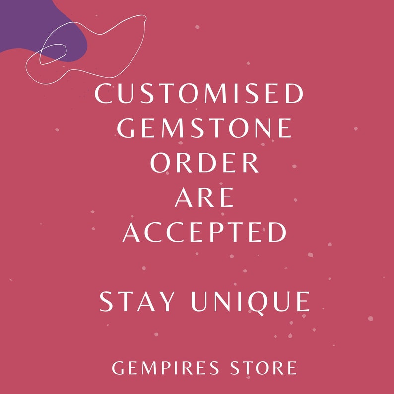 以下が含まれることがあります： ピンク色の背景に、白文字で「CUSTOMISED GEMSTONE ORDER ARE ACCEPTED STAY UNIQUE GEMPIRES STORE」と書かれています。紫と白の抽象的なデザインが左上にあります。
