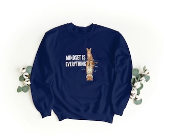 Mindset Is Everything - sweatshirt
