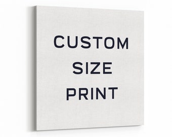 Custom Size Photo Print or Canvas Wall Art