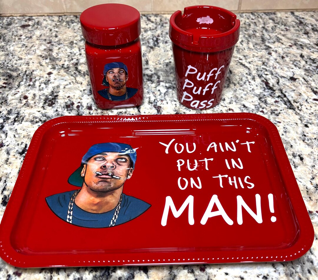 Custom Smokey You Ain't Put in on This From the Movie Friday  With Chris Tucker