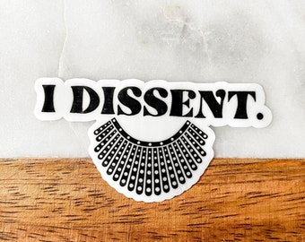 RBG I Dissent Sticker, Feminist Stickers, Equality Stickers, Ruth Bader Ginsburg Stickers, Laptop Stickers, Water Bottle Stickers