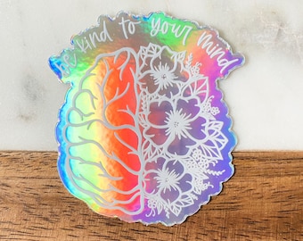 Mental Health Stickers, Be Kind To Your Mind Sticker, Mental Health Matters Sticker, Anxiety Stickers, Vinyl Stickers | HOLOGRAPHIC STICKER
