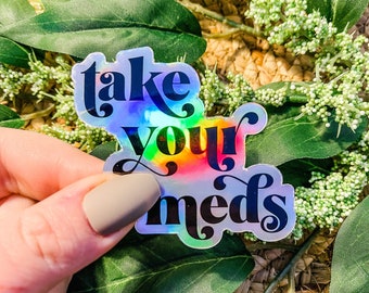 Adesivo "Tome seus remédios", Adesivo de autocuidado, Adesivos sobre depressão, Adesivos de conscientização sobre saúde mental, Adesivos sobre ansiedade | ADESIVO HOLOGRÁFICO