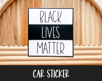 Black Lives Matter Sticker, BLM Sticker, Equal Rights Sticker, Auto Sticker, Human Rights Sticker, Weatherproof Sticker, Durable Car Sticker