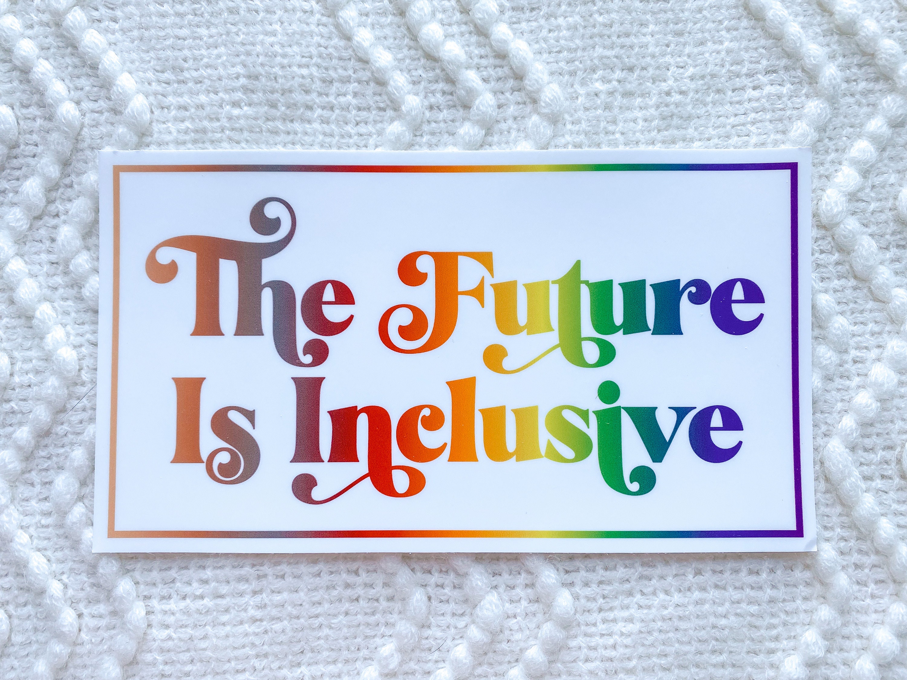 The Future is Inclusive Sticker, Equality Car Sticker, LGBTQ Stickers ...