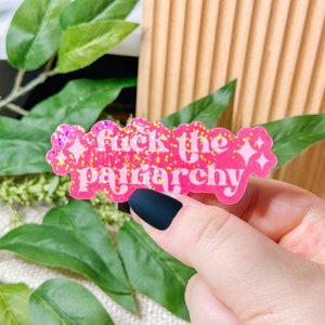 Fuck the Patriarchy Sticker, Feminist Stickers, Sparkly Stickers, Retro Stickers, Girly Stickers, Laptop and Water Bottle Stickers image 1