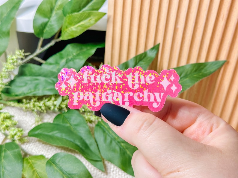 Fuck the Patriarchy Sticker, Feminist Stickers, Sparkly Stickers, Retro Stickers, Girly Stickers, Laptop and Water Bottle Stickers image 1