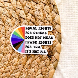 Equal Rights Stickers, It's Not Pie Sticker, Equal Rights for Others ...