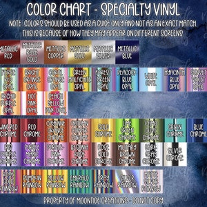 May include: Color chart for specialty vinyl featuring a variety of colors and finishes, including metallic, opal, chrome, and rainbow. The chart is organized by color family and includes names for each color.