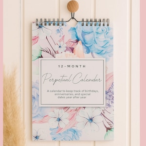 Perpetual Floral Wall Calendar for Birthdays & Anniversaries -12 Months -Dates to Remember Book -Wall Hanging Date Organizer 6x9&quot; - Giftable