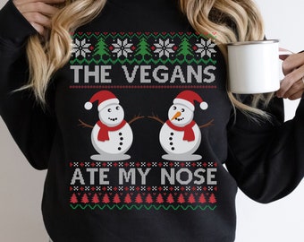 Vegan Ugly Xmas Sweater - Funny Holiday Crewneck Sweatshirt- Ugly Christmas Sweater, The Vegans Ate My Nose, Funny Christmas Shirt,