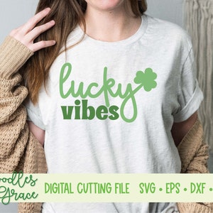 Lucky Vibes SVG | St. Patrick&#39;s Day SVG | Shamrock SVG | St. Patrick&#39;s Day Shirt svg | St. Patrick&#39;s Day Quote svg | Cut File Cricut