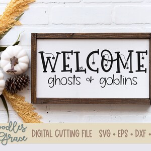 Bienvenidos Fantasmas y Duendes SVG / Halloween svg / decoración de otoño / espeluznante Halloween svg / fantasmas / gobins / Plantilla de Halloween / Signo de Halloween