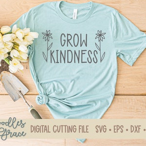 Grow Kindness SVG Hand Drawn Kindness SVG Kindness Flower SVG Kindness Shirt svg Be Kind svg Teacher Gift Cutting File image 1