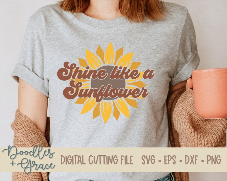 Sunflower SVG Shine Like a Sunflower SVG Educator Life Sunflower SVG Inspirational Teacher Quote svg Retro Vintage Sunflower svg image 1