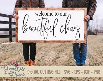 Welcome to Our Beautiful Chaos SVG | Welcome svg | Farmhouse Sign svg | Family Quote svg | Cricut File | Cutting File
