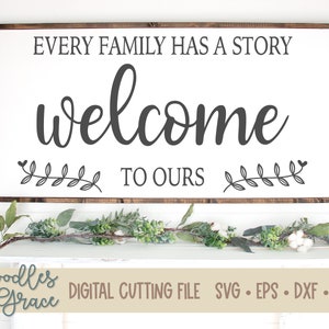 Toda família tem uma história Bem-vindo à nossa SVG | estêncil de família | Silhueta Cricut | SVG | dxf | png | pdf | épico | ai | família misturada
