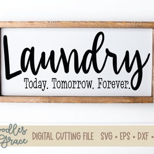 Laundry Today Tomorrow Forever SVG | funny laundry svg | laundry room sign | Digital Cutting File | svg | dxf | eps | png | ai | pdf