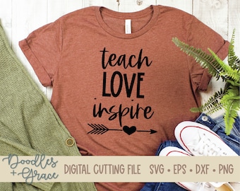 Teach Love Inspire SVG - teacher gift - teacher appreciation gift - teacher shirt svg - teacher christmas gift - teacher bag svg - svg - dxf