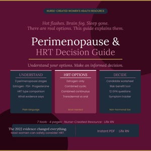 May include: A dark burgundy informational guide titled Perimenopause & HRT Decision Guide. It features sections on understanding stages, HRT options, and decision-making tools. Text includes Nurse-Created Women's Health Resource, 7 tools, 4 pages, and Instant PDF.