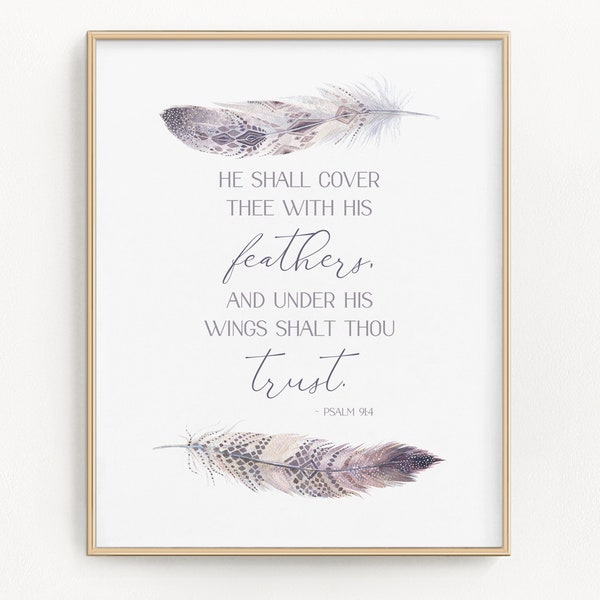 Psalm 91:4 Bible Quote Printable - Feathers Nursery Decor - He Shall Cover Thee With His Feathers - Christian Verse - Baptism Gift - Boho