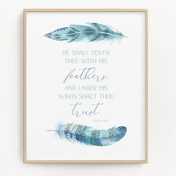 Teal Psalm 91:4 Printable - Boho Feathers Nursery Decor - He Shall Cover Thee With His Feathers - Christian Verse - Neutral Newborn Gift